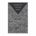 Aube／Submerged Tension Remix 【CD】