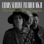 The Golden Wet Fingers／CHAOS SURVIVE INVADER MK-II 【CD】