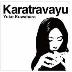 Yuko Kuwahara／Karatravayu 【CD】