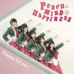 Happy Clover／PUNCH☆MIND☆HAPPINESS 【CD+DVD】