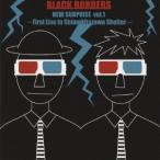 ブラックボーダーズ／NEW SURPRISE vol.1 〜First Live in Shimokitazawa Shelter〜 【CD+DVD】