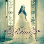 Remi／Aurora 【CD】