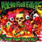 PSYCHO FOOD EATERS／FORFUNTASTIC！！ 【CD】