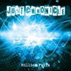 JUST CHRONICLE／Million Falls 【CD】