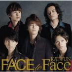 KAT-TUN／FACE to Face 【CD】