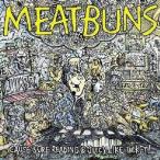 MEAT BUNS／CAUSE SURE READING＆JUICY LIKE TICKET！ 【CD】