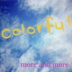 more and more／colorful 【CD】