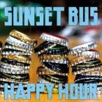 SUNSET BUS／HAPPY HOUR 【CD】