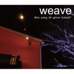 weave／the way to your heart 【CD】