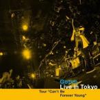 Gotch／Live in Tokyo Tour Can’t Be Forever Young 【CD】