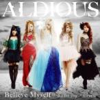 Aldious／die for you／Dearly／Believe Myself《限定盤B》(初回限定) 【CD+DVD】
