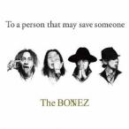 The Bonez／To a person that may save someone《通常盤》 【CD】