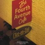 L’Arc-en-Ciel／the Fourth Avenue Cafe 【CD】