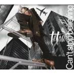 tetsu／Can’t stop believing 【CD】