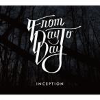 FROM DAY TO DAY／INCEPTION 【CD】