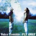Voice Trouble／FLY AWAY 【CD】