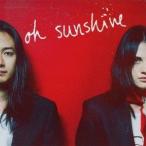 oh sunshine／oh sunshine 【CD】