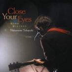 中村貴之／Close Your Eyes -僕の声が聴こえてますか 【CD】