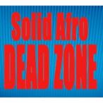 Solid Afro／DEAD ZONE 【CD】