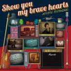 宮崎歩／Show you my brave hearts (初回限定) 【CD+DVD】