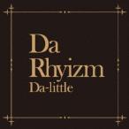 Da-little／Da Rhyizm 【CD】