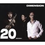 DIMENSION／20 -NEWISH- 【CD】