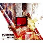 Iceman／GATE II 【CD】