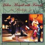 ヘレン・メリル／ヘレン・メリル・ウィズ・フレンズ・イン・八千代座 【CD】