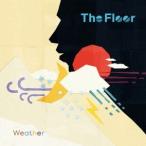 The Floor／ウェザー 【CD】