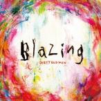 DIRTY OLD MEN／Blazing 【CD】