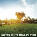 (V.A.)／INTRODUCING MELLOW TRES 【CD】