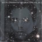 モッキー／MOCKY Presents The Moxtape Vol. III - Expanded Edition - 【CD】