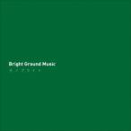 モノブライト／Bright Ground Music 【CD】
