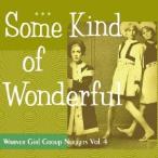 (V.A.)／サム・カインド・オブ・ワンダフル〜ワーナー・ガール・グループ・ナゲッツ Vol.4 【CD】