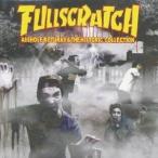 FULLSCRATCH／ASSHOLE RETURNS ＆ THE HISTORIC COLLECTION 【CD】