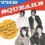THE SQUEAKS／THE SQUEAKS 【CD】