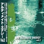 Route-134／S.A.C.／NEW MOAT／Irish Bull／AMANDA／THE ULTIMATE ENERGY Vol.2 【CD】