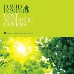 Super Natural／DAVID FOSTER LOVE ACOUSTIC COVERS 【CD】