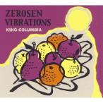 KING COLUMBIA／ZEROSEN VIBRATIONS 【CD】