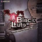 BlackLute／BlackLute 〜Monster Hunter Guitar Arrange ...