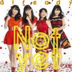 Not yet／already《通常盤／