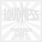 LOUDNESS／THUNDER IN THE EAST 30th Anniversary Edition Ultimate Edition (初回限定) 【CD+DVD】