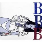 B.B.B.／BBB 【CD】