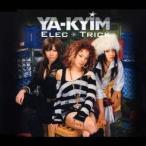 YA-KYIM|ELEC-TRICK [CD]