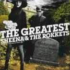 SHEENA ＆ THE ROKKETS／THE GREATEST SHEENA ＆ THE ROKKETS 【CD】