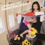 Sweet Vacation／I miss you -ep- (初回限定) 【CD+DVD】