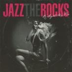 (V.A.)／JAZZ THE ROCKS 〜もう一度ハートに火をつけて 【CD】
