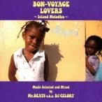 Mr.BEATS aka DJ CELORY/BON-VOYAGE LOVERS 〜Island Melodies〜 Music Selected and Mixed by Mr.BEATS a.k.a DJ CELORY 【CD】