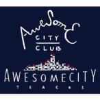 Awesome City Club／Awesome City Tracks 【CD】