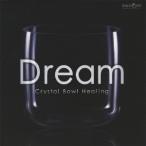 クリスタリスト麻実／ミュージケア・クリスタルボウル・ヒーリング『Dream〜すぐに眠れる』 【CD】